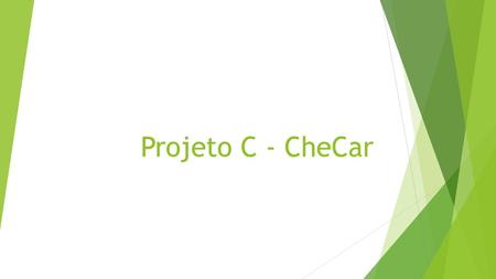 Projeto C - CheCar.