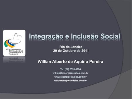 Integração e Inclusão Social Willian Alberto de Aquino Pereira