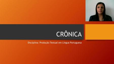 Disciplina: Produção Textual em Língua Portuguesa