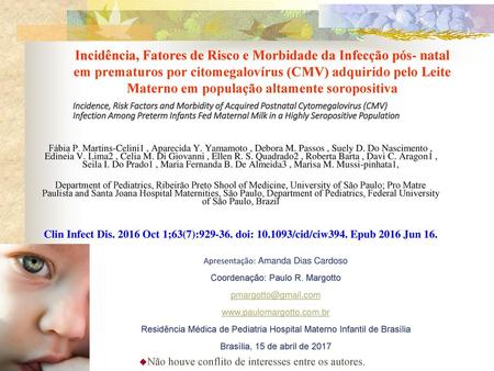 Incidência, Fatores de Risco e Morbidade da Infecção pós- natal em prematuros por citomegalovírus (CMV) adquirido pelo Leite Materno em população altamente.