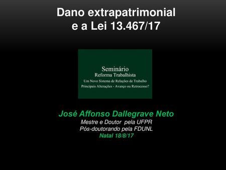 Dano extrapatrimonial José Affonso Dallegrave Neto