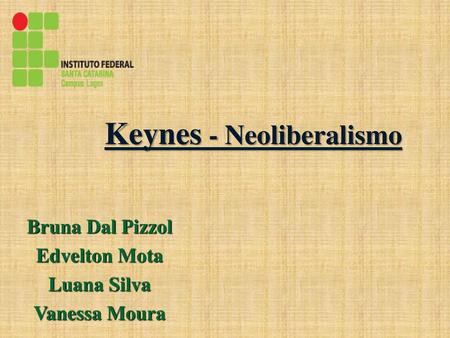 Keynes - Neoliberalismo