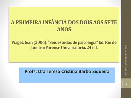 Profª. Dra Teresa Cristina Barbo Siqueira