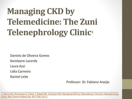 Managing CKD by Telemedicine: The Zuni Telenephrology Clinic¹