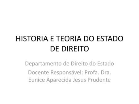 HISTORIA E TEORIA DO ESTADO DE DIREITO