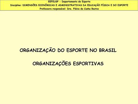 ORGANIZAÇÃO DO ESPORTE NO BRASIL ORGANIZAÇÕES ESPORTIVAS