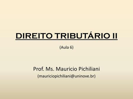 DIREITO TRIBUTÁRIO II (Aula 6)