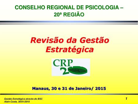 CONSELHO REGIONAL DE PSICOLOGIA – Revisão da Gestão Estratégica