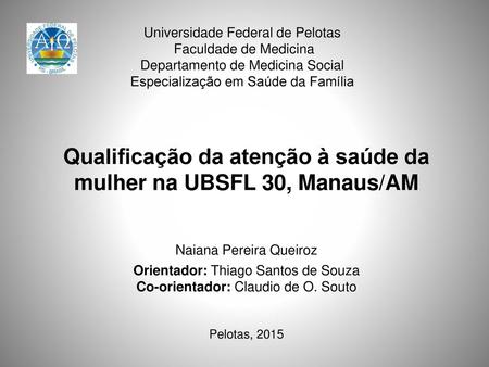 Qualificação da atenção à saúde da mulher na UBSFL 30, Manaus/AM