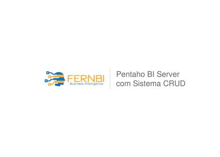 Pentaho BI Server com Sistema CRUD