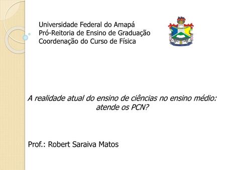 Prof.: Robert Saraiva Matos