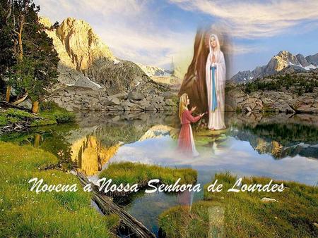 Novena à Nossa Senhora de Lourdes