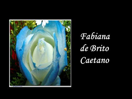 Fabiana de Brito Caetano.