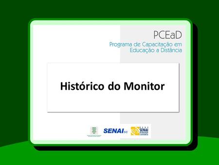 Histórico do Monitor.