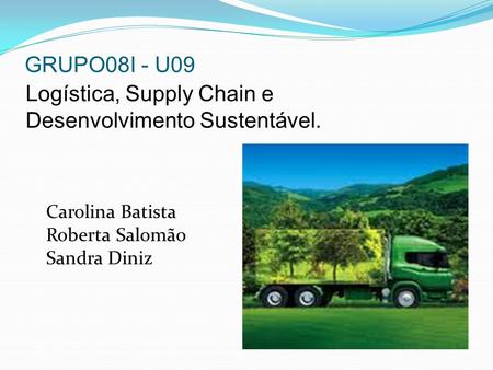 Logística, Supply Chain e Desenvolvimento Sustentável.