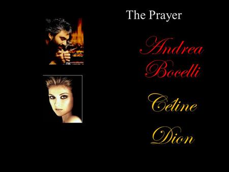 The Prayer Andrea Bocelli Céline Dion.