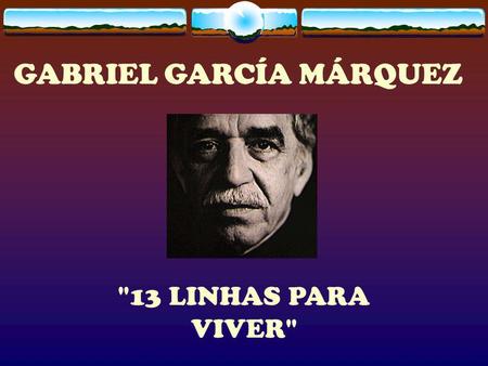 GABRIEL GARCÍA MÁRQUEZ