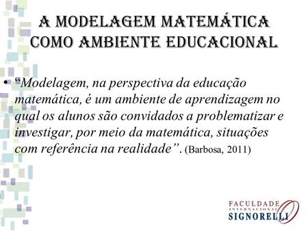 A Modelagem Matemática como Ambiente Educacional