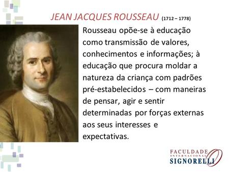 JEAN JACQUES ROUSSEAU (1712 – 1778)