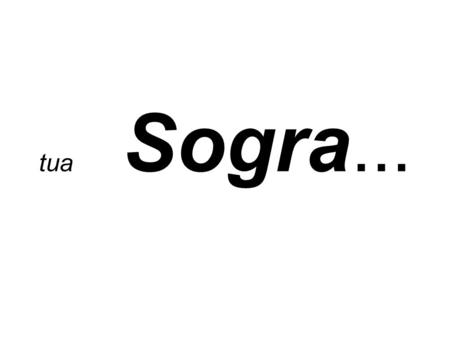 Tua Sogra....