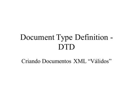 Document Type Definition - DTD