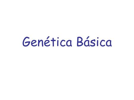 Genética Básica.