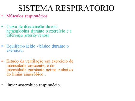 SISTEMA RESPIRATÓRIO Músculos respiratórios