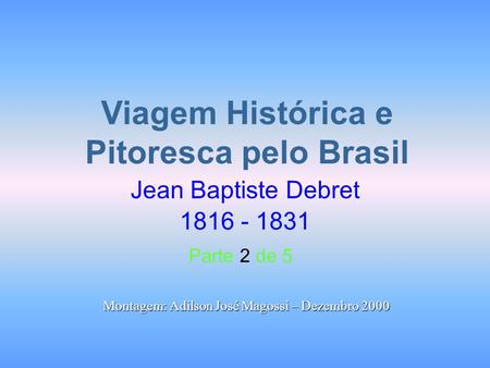Viagem Histórica e Pitoresca pelo Brasil