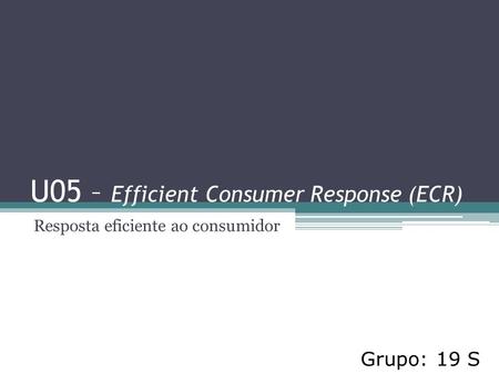 U05 – Efficient Consumer Response (ECR)