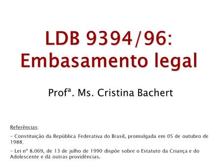 LDB 9394/96: Embasamento legal