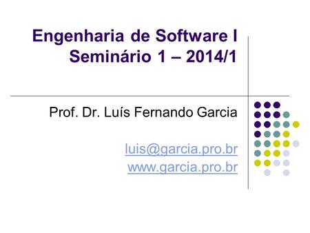 Engenharia de Software I Seminário 1 – 2014/1