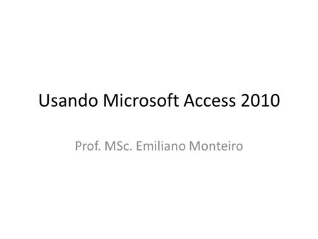 Usando Microsoft Access 2010