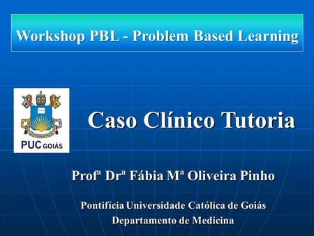 Caso Clínico Tutoria Workshop PBL - Problem Based Learning