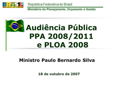 Audiência Pública PPA 2008/2011 e PLOA 2008