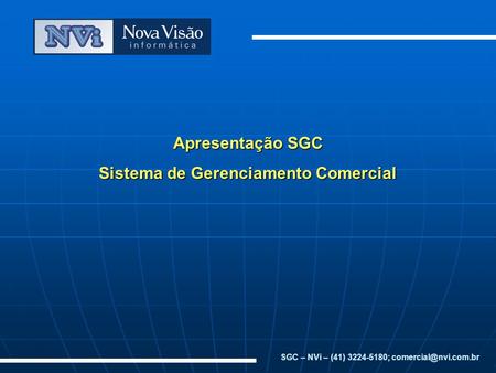 Apresentação SGC Sistema de Gerenciamento Comercial