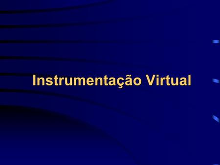 Instrumentação Virtual