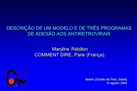 Maryline Rébillon COMMENT DIRE, Paris (França).