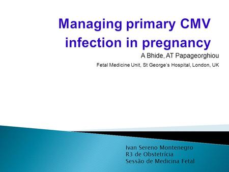 Managing primary CMV infection in pregnancy