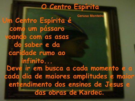 O Centro Espírita Gerusa Monteiro