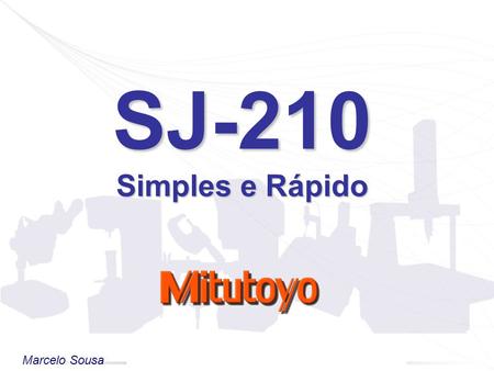 SJ-210 Simples e Rápido Marcelo Sousa.