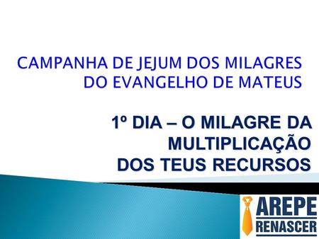 CAMPANHA DE JEJUM DOS MILAGRES DO EVANGELHO DE MATEUS