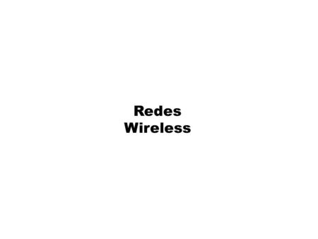 Redes Wireless.