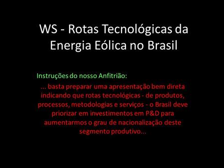 WS - Rotas Tecnológicas da Energia Eólica no Brasil