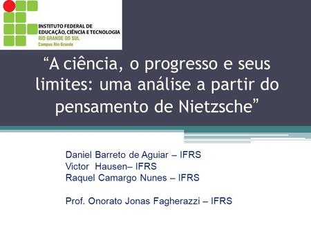 Daniel Barreto de Aguiar – IFRS Victor  Hausen– IFRS