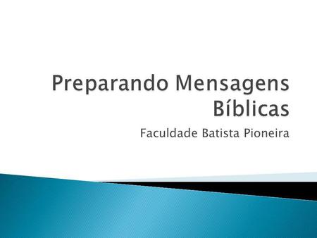 Preparando Mensagens Bíblicas