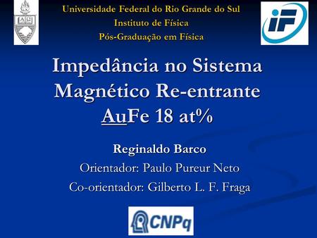 Impedância no Sistema Magnético Re-entrante AuFe 18 at%
