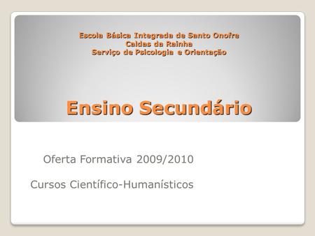Oferta Formativa 2009/2010 Cursos Científico-Humanísticos