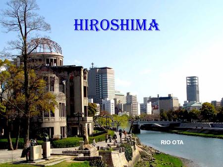 Hiroshima RIO OTA.