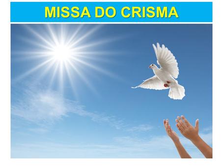 MISSA DO CRISMA.
