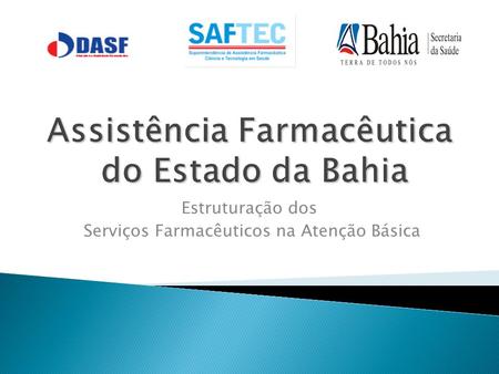 Assistência Farmacêutica do Estado da Bahia